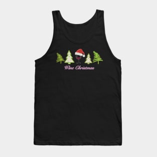 All I Want for Christmas is Wine! Tank Top